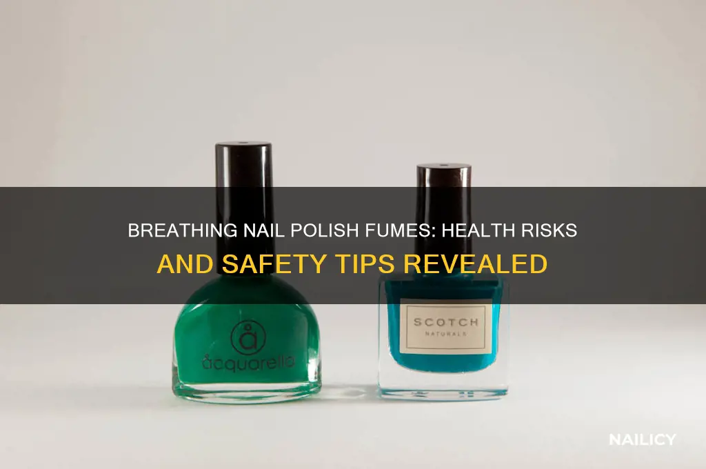 what happens if you breathe in nail polish fumes
