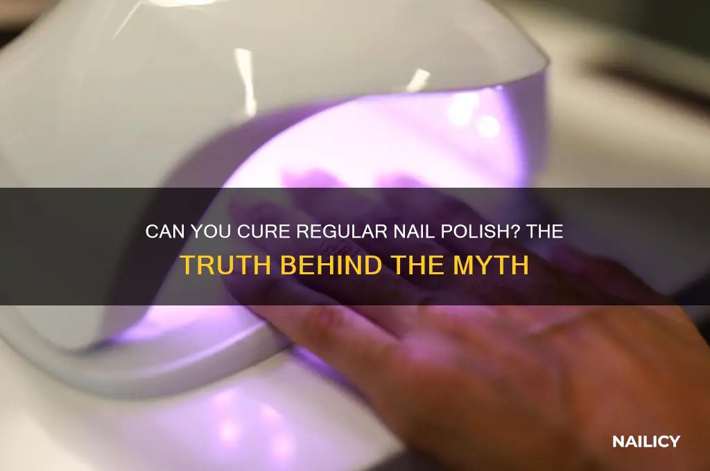 what happens if you cure normal nail polish