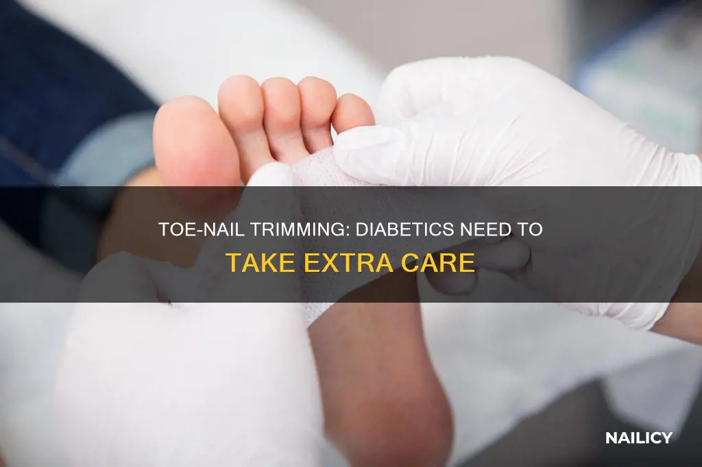 what happens if you cut diabetics toe nails wrong