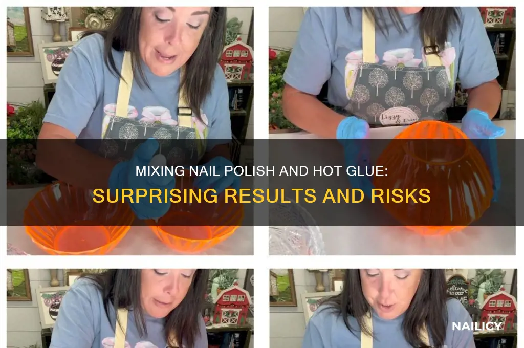 what happens if you mix nail polish with hot glue