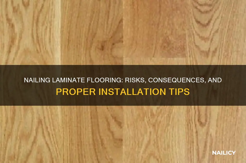 what happens if you nail laminate flooring