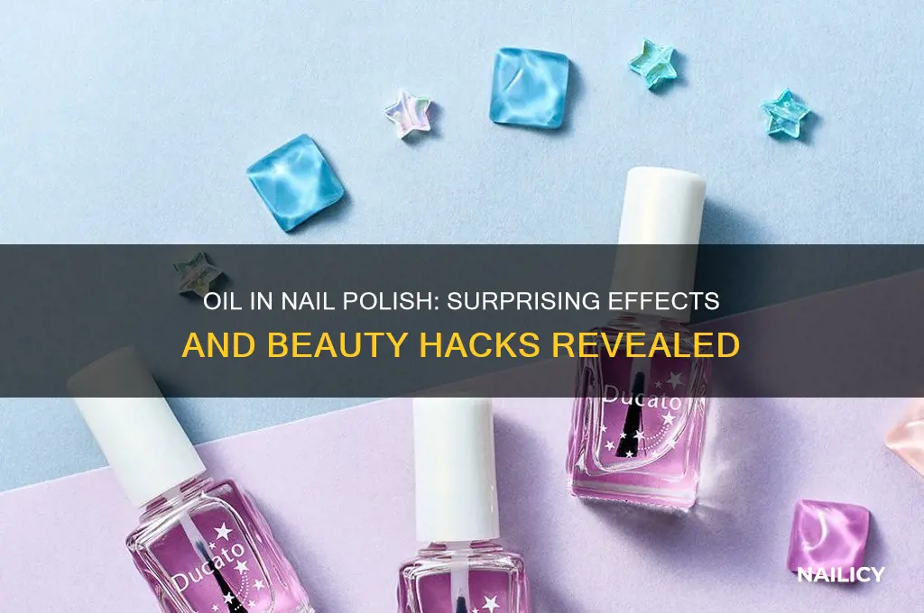 what happens if you put oil in nail polish