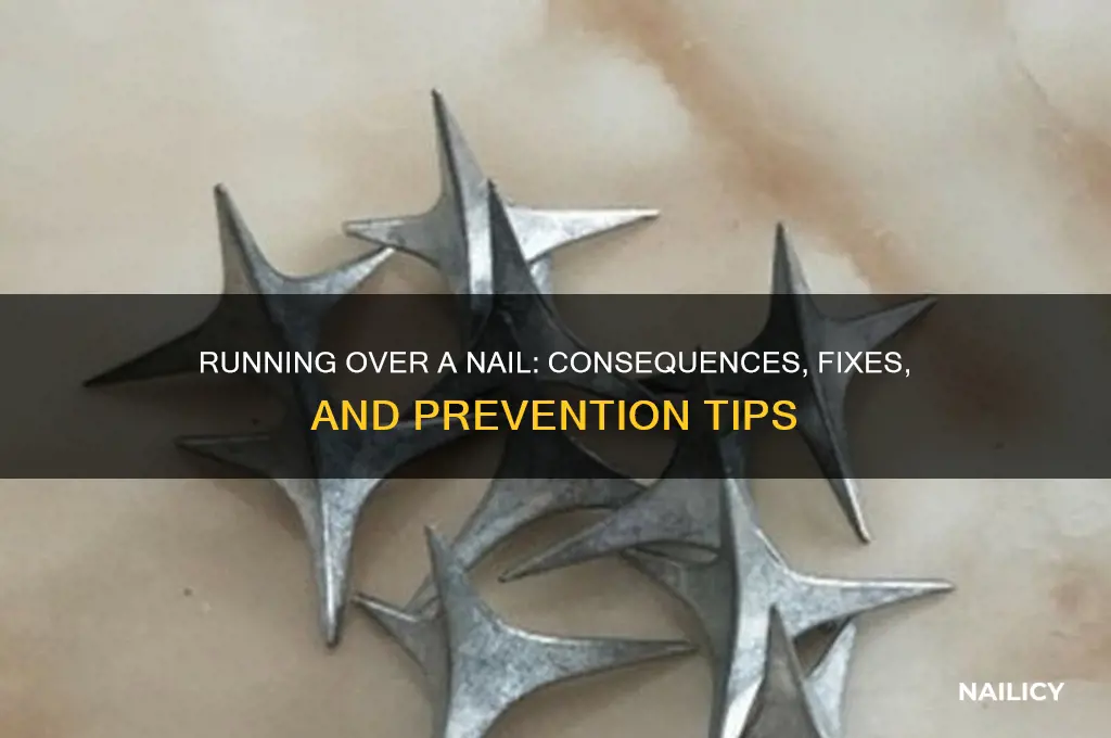 what happens if you run over a nail