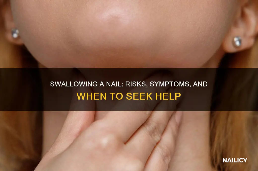 what happens if you swallow a nail