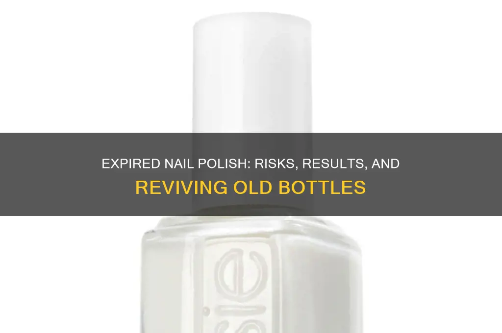 what happens if you use expired nail polish