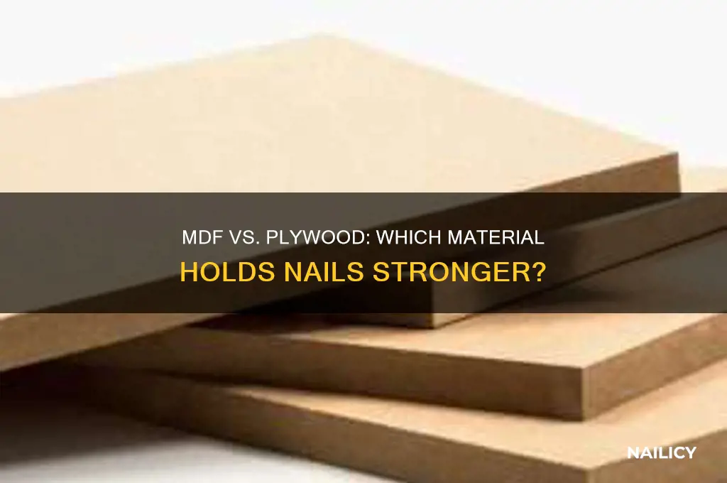 what holds nails better mdf or ppywood