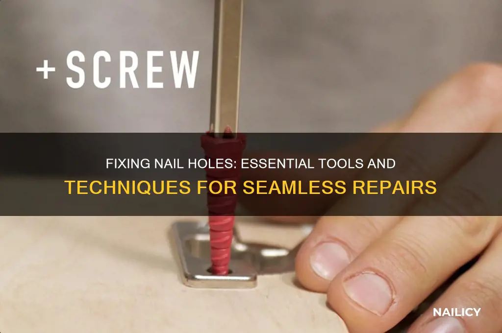 what i need to fiz nail holes