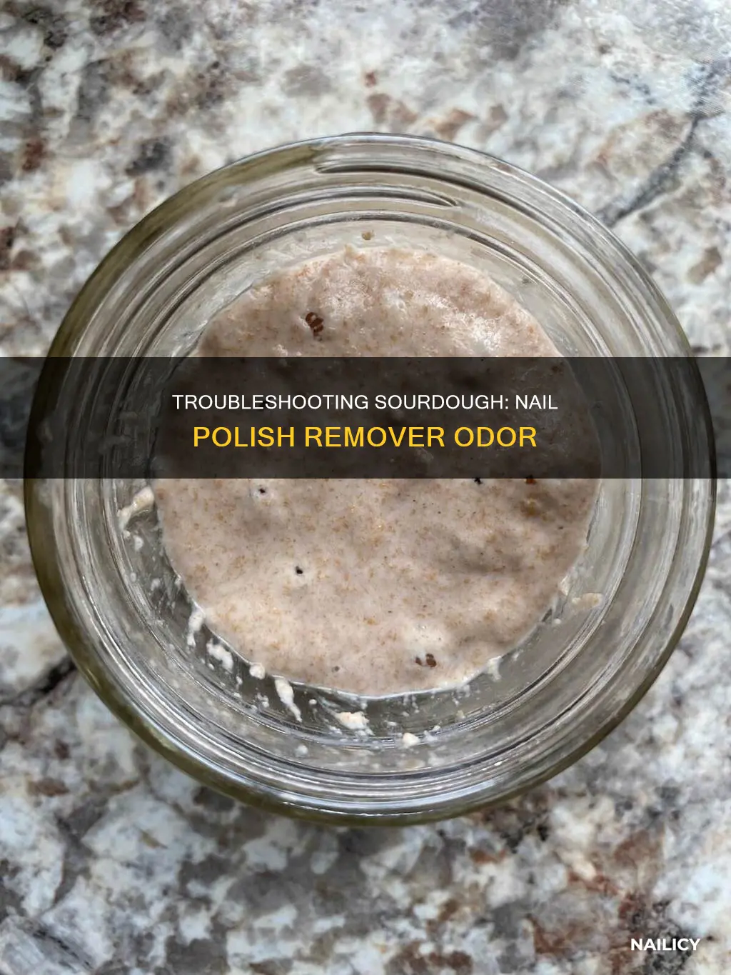 what if my sourdough starter smells like nail polish remover