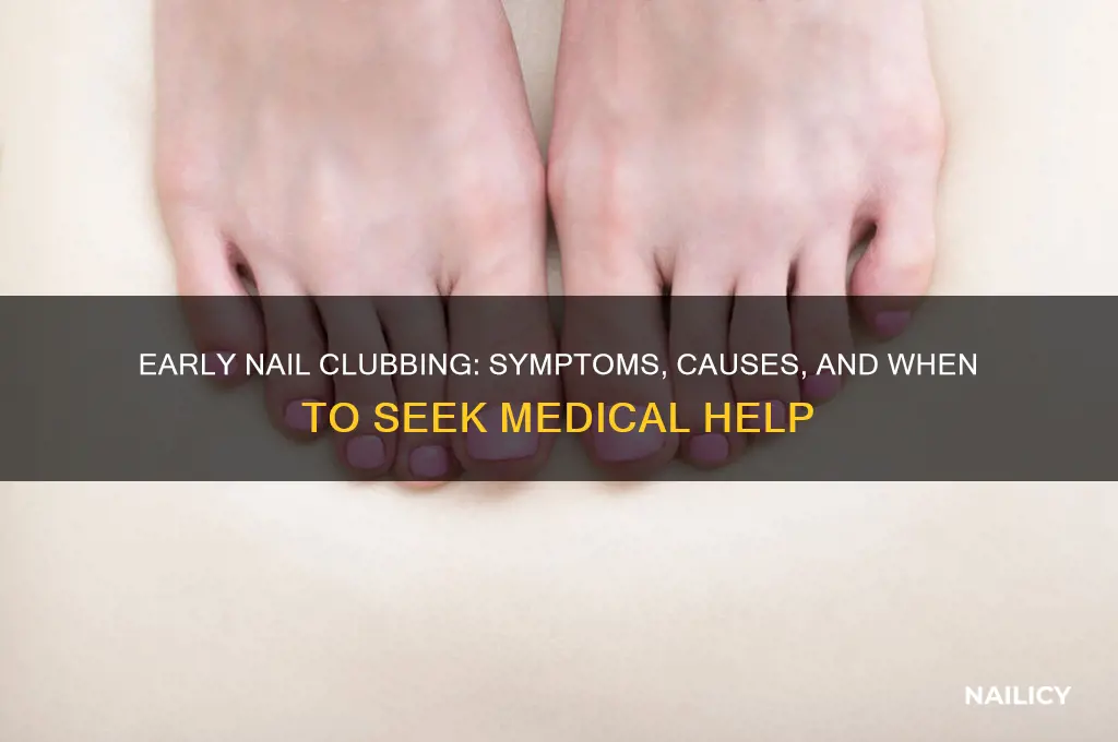 what if someone has early nail clubbing
