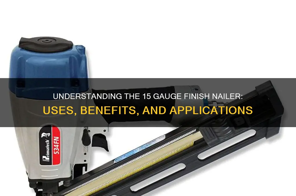 what is a 15 gauge finish nailer