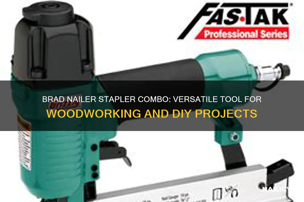 what is a brad nailer stapler combo