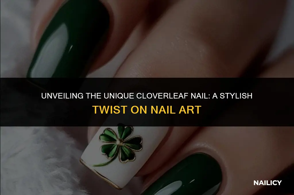 what is a cloverleaf nail