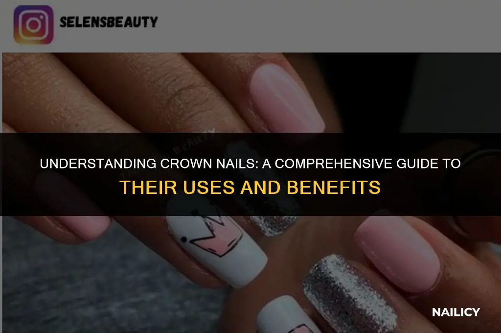 what is a crown nail