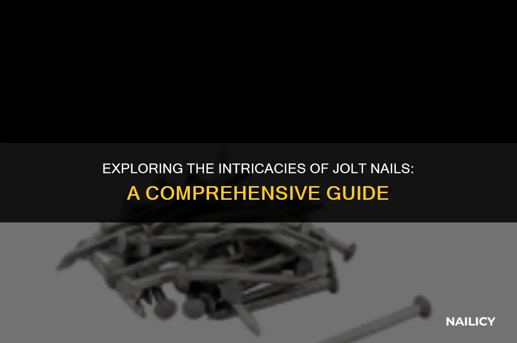 what is a jolt nail