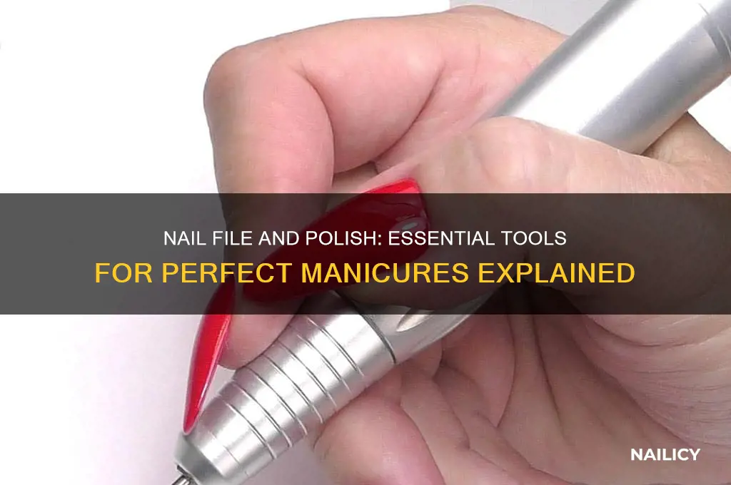 what is a nail file and polish