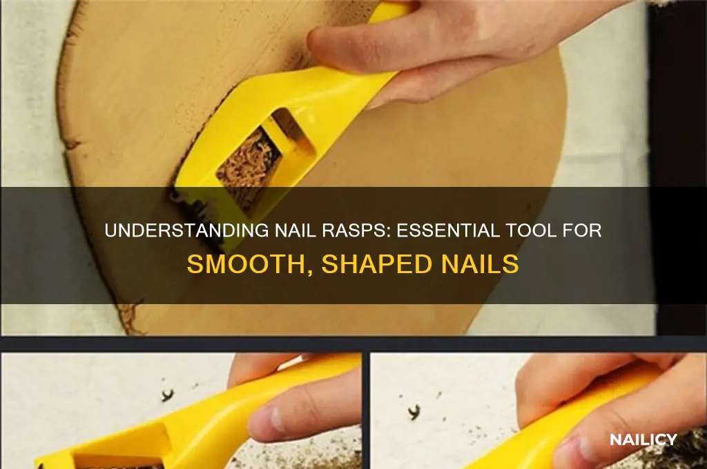 what is a nail rasp