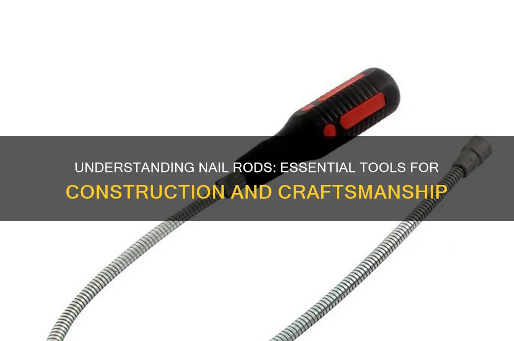 what is a nail rod