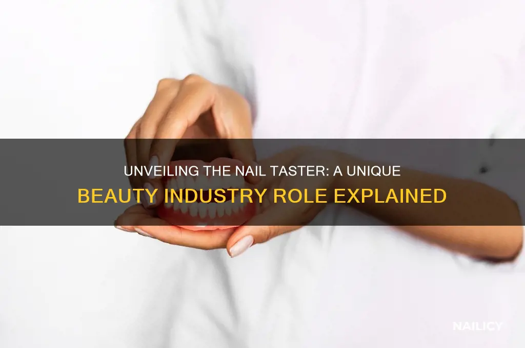 what is a nail taster