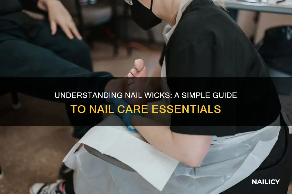 what is a nail wick