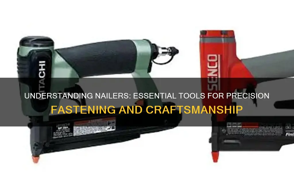 what is a nailer or nail maker