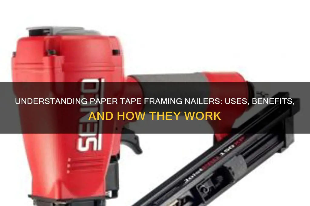 what is a paper tape framing nailer