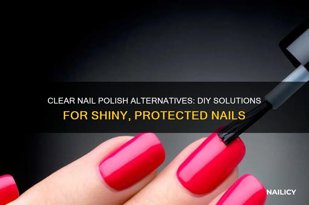 Clear Nail Polish Alternatives: Diy Solutions For Shiny, Protected ...