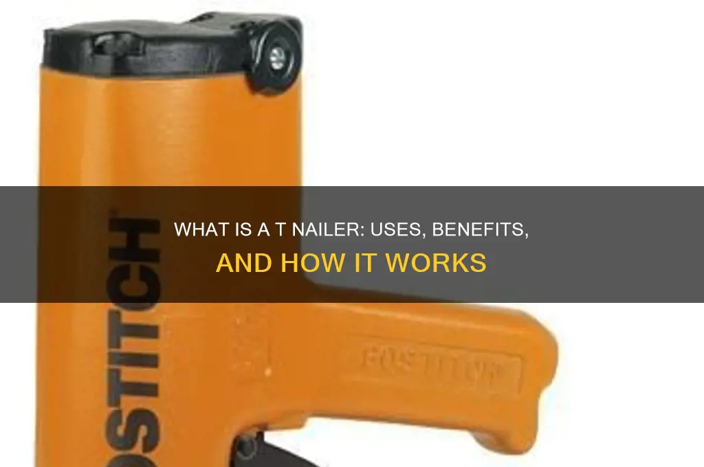 what is a t nailer
