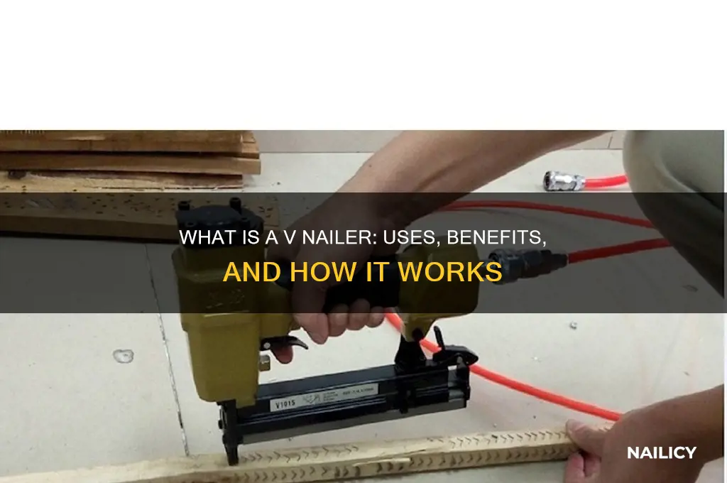 what is a v nailer