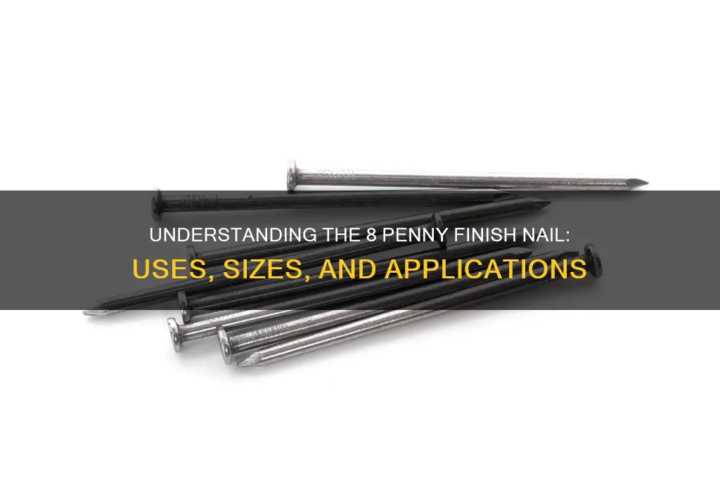 what is an 8 penny finish nail