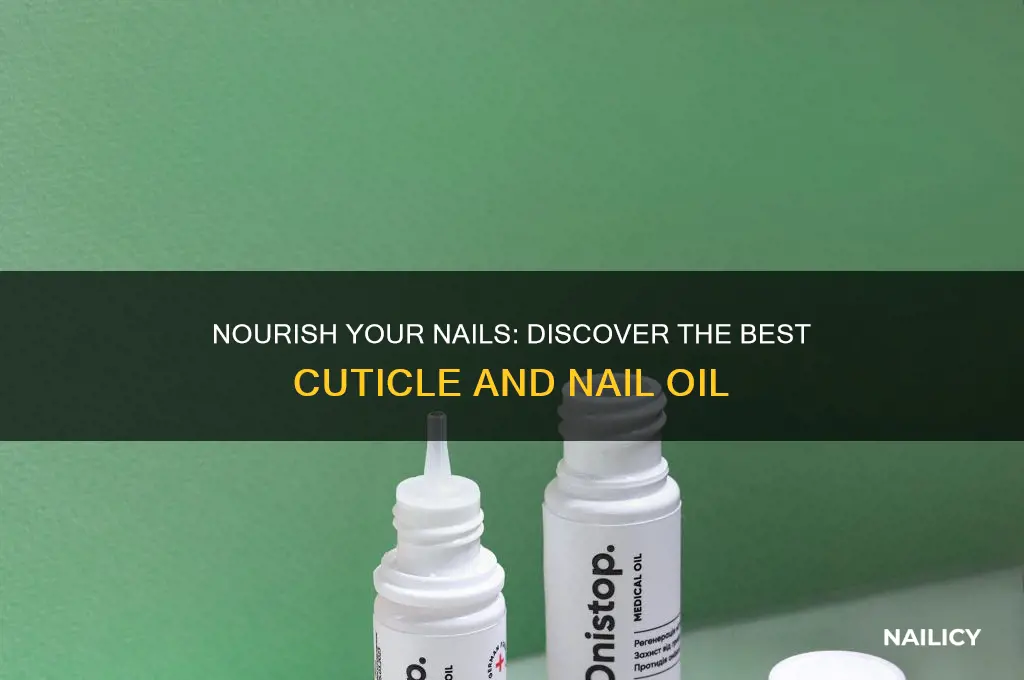 what is best cuticle and nail oil