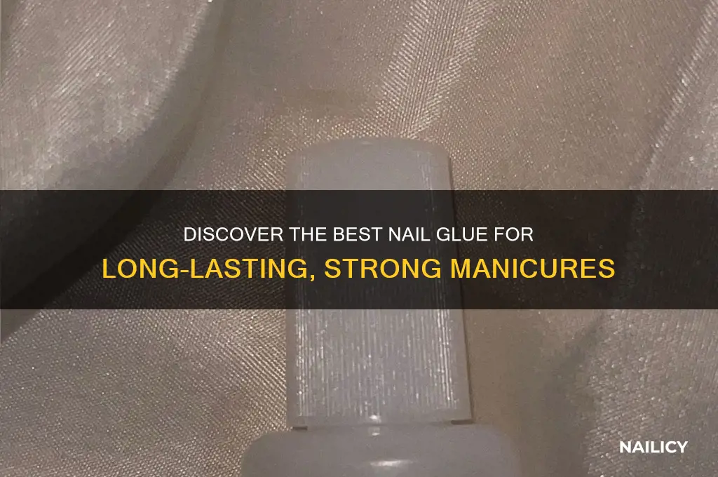 what is best nail glue