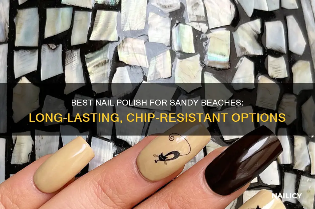 what is best nail polish for sand