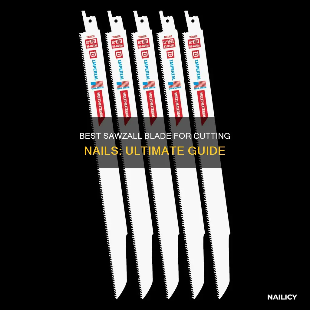 what is best sawzall blade for cutting nails