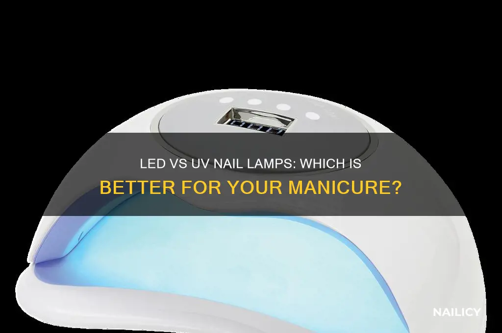 what is better led or uv nail lamp