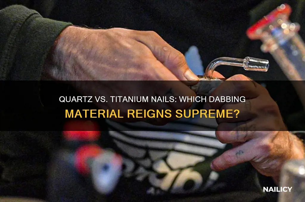 what is better quartz or titanium nail