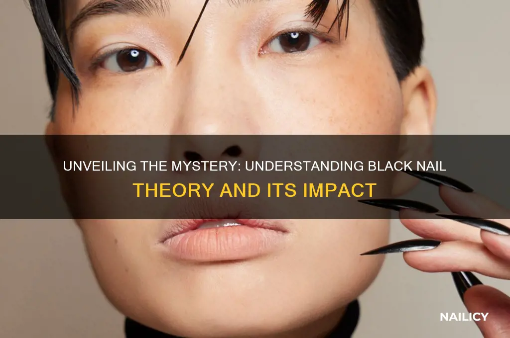 what is black nail theory