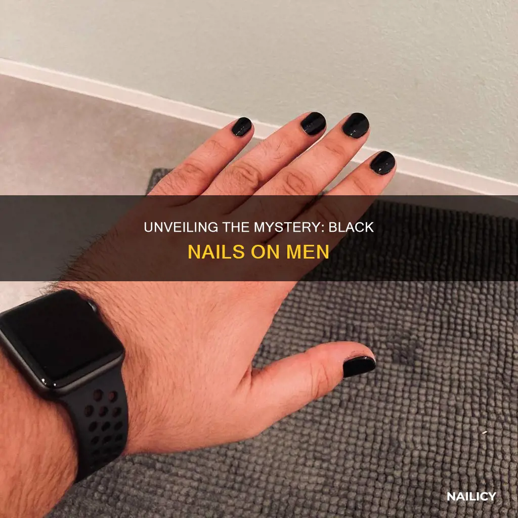 what is black nails on men mean