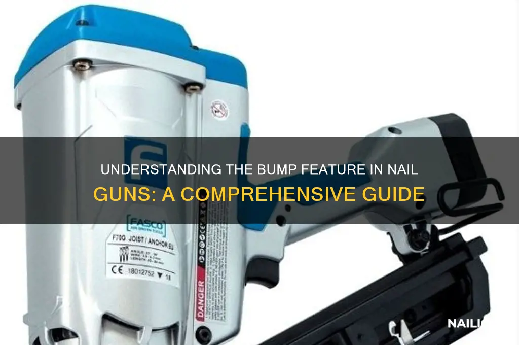 what is bump in nailer