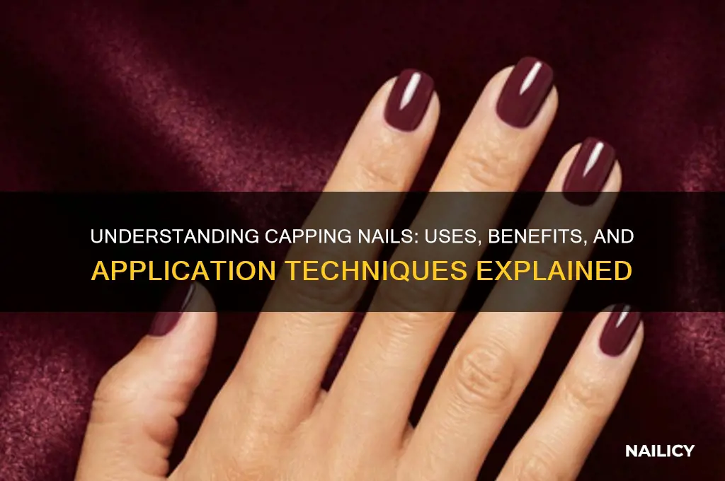 what is capping nails