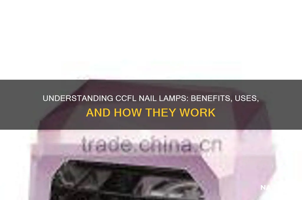 what is ccfl nail lamp