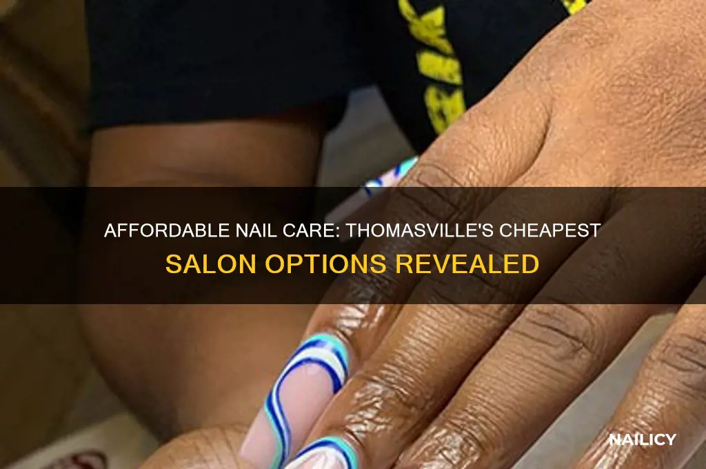 what is cheapest nail salon in thomasville