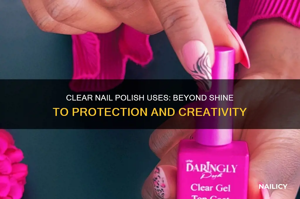 what is clear nail polish used for