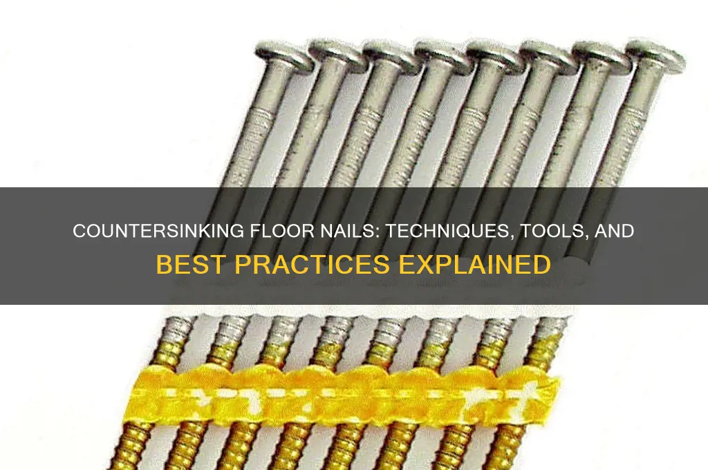 what is countersinking floor nail