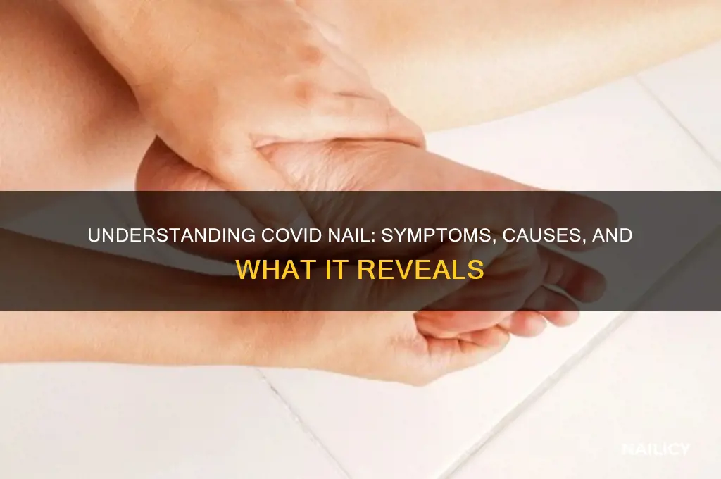 what is covid nail