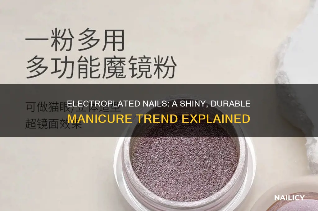 what is electroplated nail