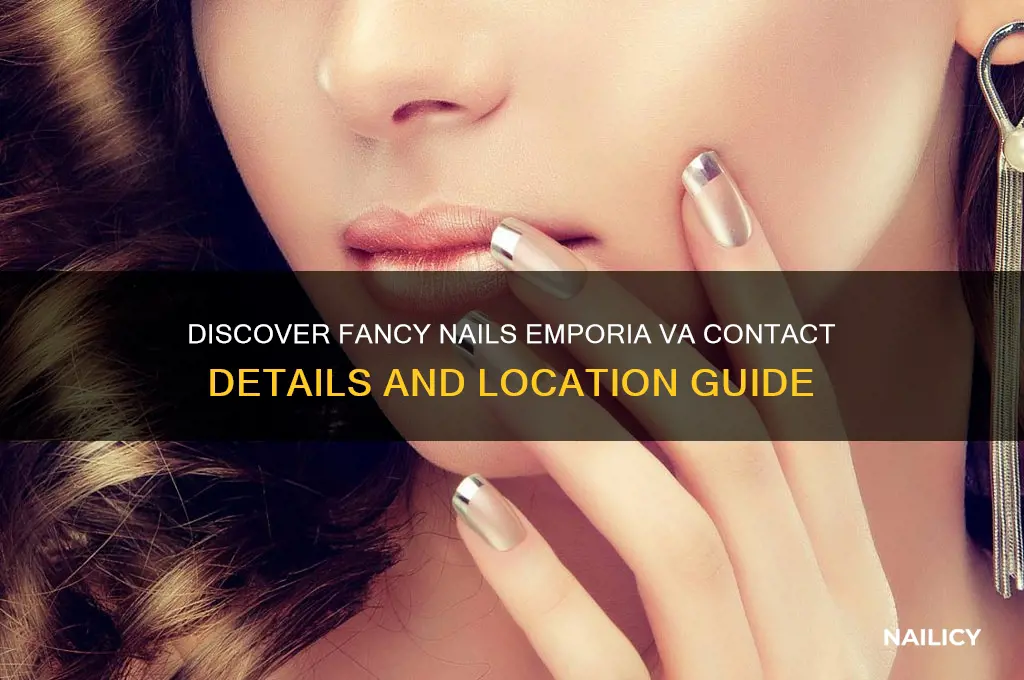 what is fancy nails number in emporia va