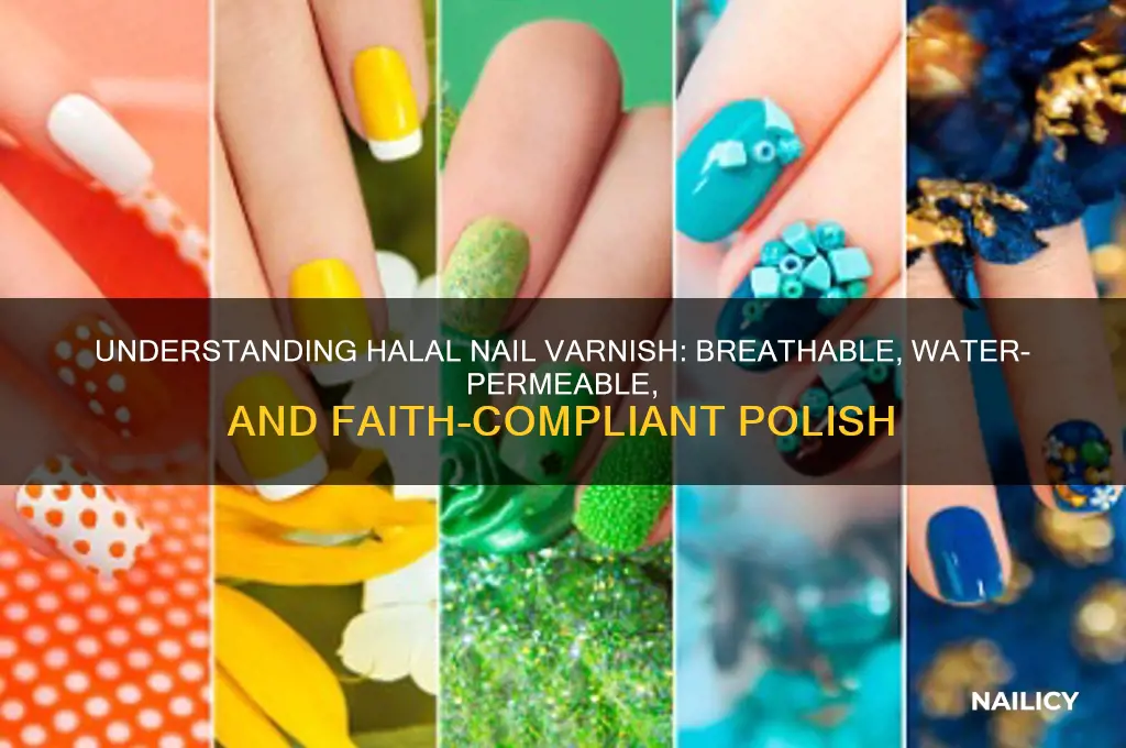 what is halal nail varnish