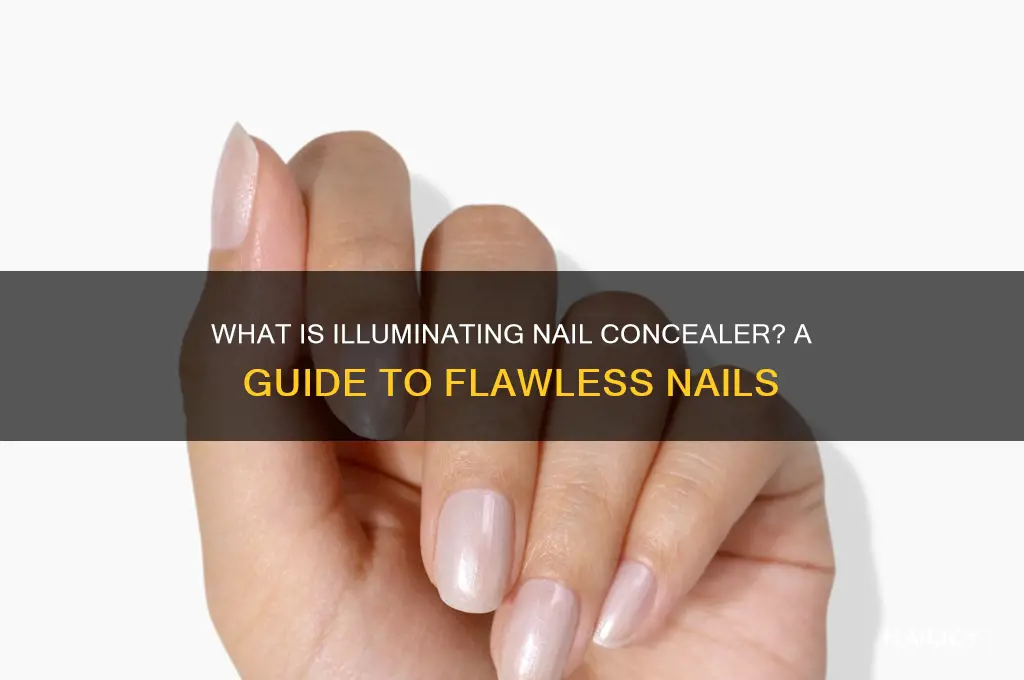 what is illuminating nail concealer