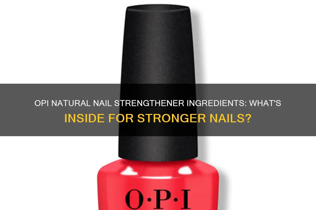 what is in opi natural nail strengthener