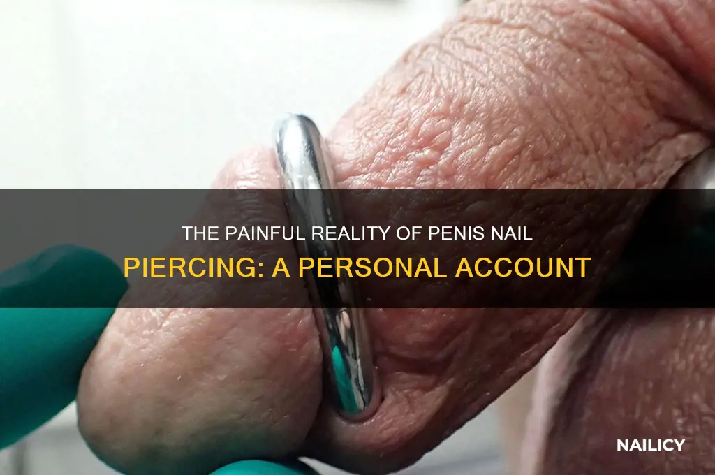 what is it like putting nail through penis